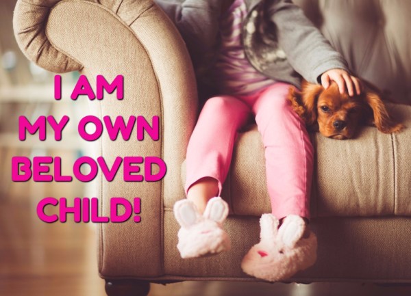 I am my own beloved child