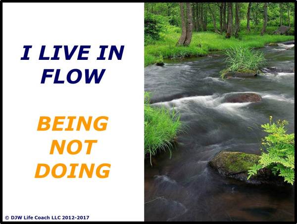 I live in flow: being not doing