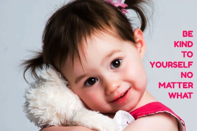 Be kind to yourself no matter what