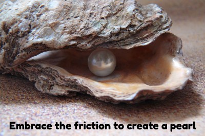 Relationships: Embrace the friction to create a pearl
